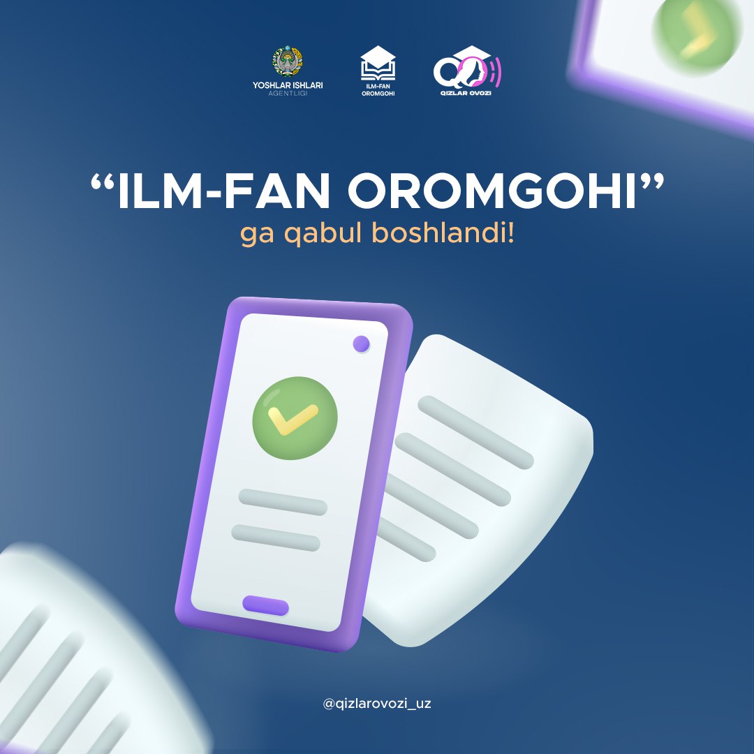“Ilm-fan oromgohi” uchun qabul boshlandi!